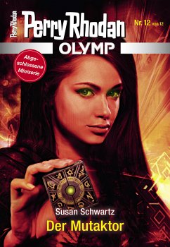 Der Mutaktor / Perry Rhodan - Olymp Bd.12 (eBook, ePUB) - Schwartz, Susan