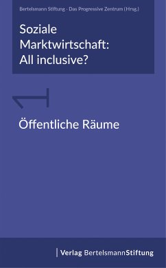 Soziale Marktwirtschaft: All inclusive? Band 1: Öffentliche Räume (eBook, ePUB)