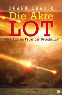 Die Akte Lot (eBook, ePUB) - Krause, Frank