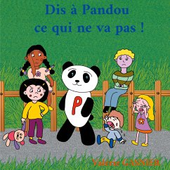 Dis à Pandou ce qui ne va pas ! - Gasnier, Valérie