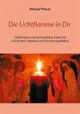 Die Lichtflamme in Dir