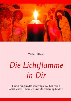 Die Lichtflamme in Dir - Pflaum, Michael