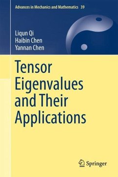 Tensor Eigenvalues and Their Applications - Qi, Liqun;Chen, Haibin;Chen, Yannan