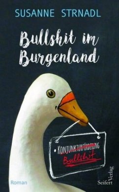 Bullshit im Burgenland - Strnadl, Susanne