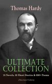 THOMAS HARDY Ultimate Collection: 15 Novels, 53 Short Stories & 650+ Poems (Illustrated Edition) (eBook, ePUB)
