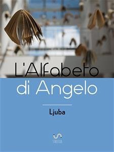 L'Alfabeto di Angelo (eBook, ePUB) - Ljuba