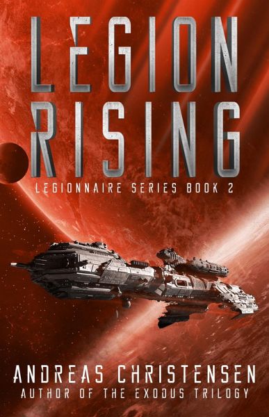 Legion Rising (Legionnaire Series, #2) (eBook, ePUB) Legion Rising (Legionnaire Series, #2) (eBook, ePUB)