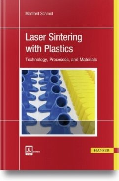 Laser Sintering with Plastics, m. 1 Buch, m. 1 E-Book - Schmid, Manfred
