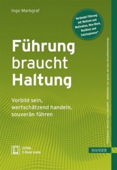 Führung braucht Haltung - Markgraf, Ingo