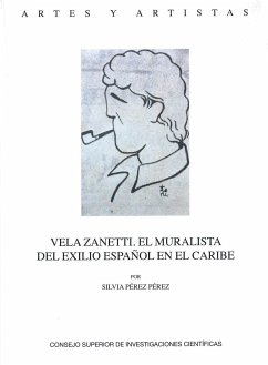 Vela Zanetti : el muralista del exilio español en el Caribe - Pérez Pérez, Silvia