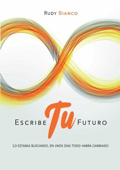 Escribe Tu Futuro - Rudy Bianco