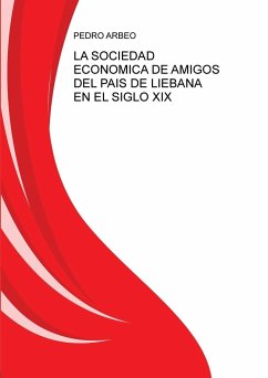 LA SOCIEDAD ECÓNOMICA DE AMIGOS DEL PAÍS DE LIÉBANA EN EL SIGLO XIX - Pedro Arbeo