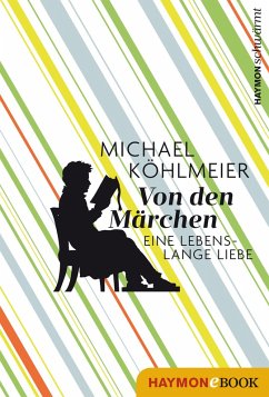 Von den Märchen (eBook, ePUB) - Köhlmeier, Michael