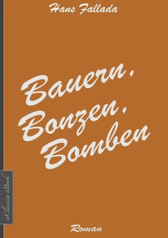 Bauern, Bonzen, Bomben (eBook, ePUB) - Fallada, Hans