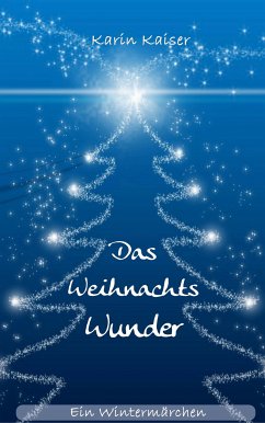 Das Weihnachtswunder (eBook, ePUB) - Kaiser, Karin