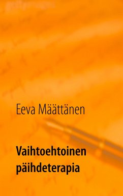 Vaihtoehtoinen päihdeterapia (eBook, ePUB) - Määttänen, Eeva