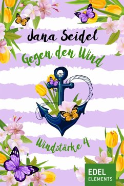 Gegen den Wind: Windstärke 4 (eBook, ePUB) - Seidel, Jana