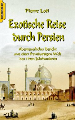Exotische Reise durch Persien (eBook, ePUB)