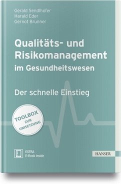 Qualitäts- und Risikomanagement im Gesundheitswesen, m. 1 Buch, m. 1 E-Book - Sendlhofer, Gerald;Brunner, Gernot;Eder, Harald