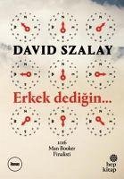 Erkek Dedigin... - Szalay, David