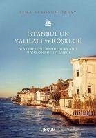 Istanbulun Yalilari ve Köskleri - Akkoyun Özbay, Sema