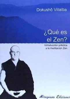 Qué es el zen : introducción práctica a la meditación zen - Villalba, Dokushô; Fernández Villalba, Francisco