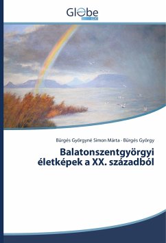 Balatonszentgyörgyi életképek a XX. századból - Márta, Bürgés Györgyné Simon;György, Bürgés