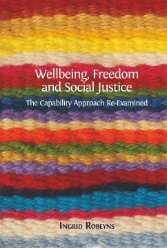 Wellbeing, Freedom and Social Justice: The Capability Approach Re-Examined - Robeyns, Ingrid