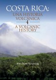 COSTA RICA UNA HISTORIA VOLCANICA COSTA RICA UNA HISTORIA VOLCANICA