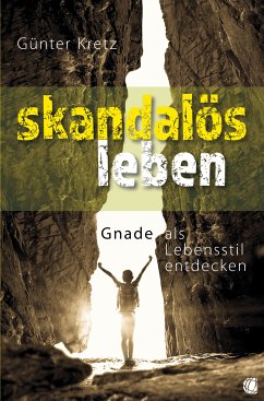 Skandalös leben (eBook, ePUB) - Kretz, Günter