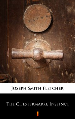 The Chestermarke Instinct (eBook, ePUB) - Fletcher, Joseph Smith