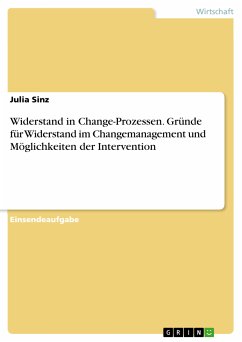 Widerstand in Change-Prozessen. Gründe für Widerstand im Changemanagement und Möglichkeiten der Intervention (eBook, PDF)