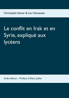 Le conflit en Irak et en Syrie, expliqué aux lycéens (eBook, ePUB)