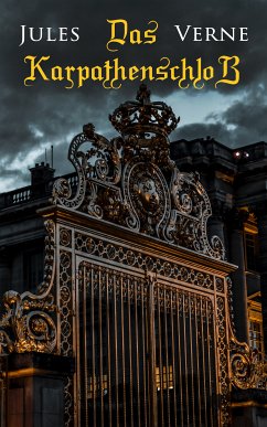 Das Karpathenschloß (eBook, ePUB) - Verne, Jules