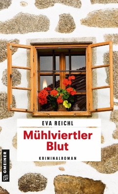 Mühlviertler Blut / Chefinspektor Oskar Stern Bd.1 (eBook, ePUB) - Reichl, Eva