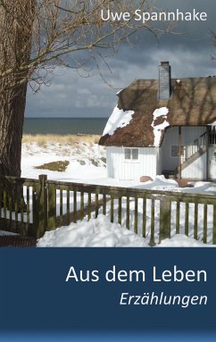 Aus dem Leben (eBook, ePUB) - Spannhake, Uwe