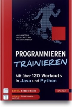 Programmieren trainieren - Lo Iacono, Luigi;Wiefling, Stephan;Schneider, Michael