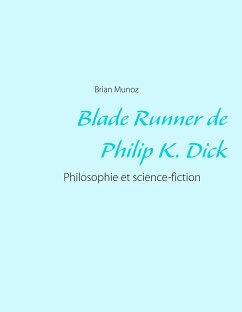 Blade Runner de Philip K. Dick - Munoz, Brian