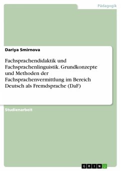 Fachsprachendidaktik und Fachsprachenlinguistik. Grundkonzepte und Methoden der Fachsprachenvermittlung im Bereich Deutsch als Fremdsprache (DaF) (eBook, PDF)