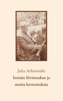 Isoisän liivintaskut ja muita kertomuksia (eBook, ePUB) - Arhinmäki, Juha