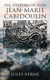 Die Historien von Jean-Marie Cabidoulin (eBook, ePUB)