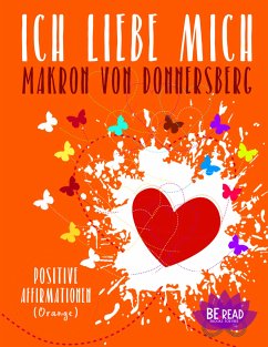 Ich liebe mich ... (Orange) (eBook, ePUB) - Mader, Romy van; Donnersberg, Makron von
