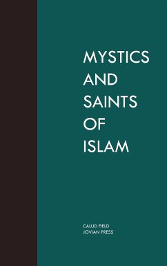 Mystics and Saints of Islam (eBook, ePUB) - Field, Callud