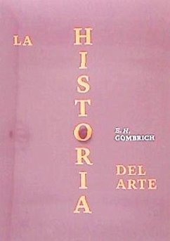 La Historia del Arte - Edición de Lujo (Story of Art Luxury Edition) (Spanish Edition) - Gombrich, Eh