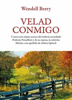 Cover Velad conmigo : y otros seis relatos acerca del todavía recordado Ptolemy Proudfoot y de su esposa, la señorita Minnie, con apellido de soltera Quinch