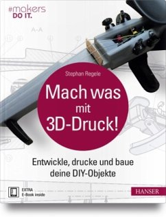 Cover Mach was mit 3D-Druck!, m. 1 Buch, m. 1 E-Book
