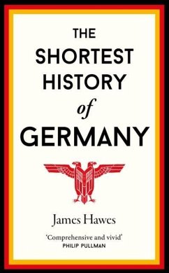 The Shortest History of Germany - Hawes, James