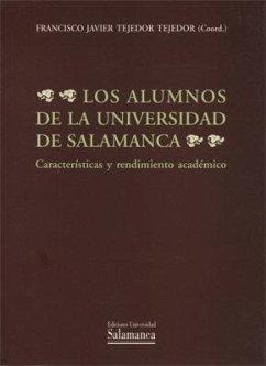 Los alumnos de la Universidad de Salamanca : características y rendimiento académico - Tejedor, Francisco Javier