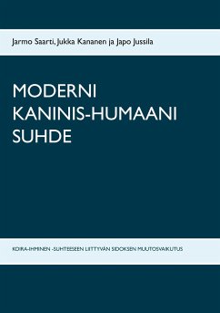 MODERNI KANINIS-HUMAANI SUHDE - Saarti, Jarmo;Kananen, Jukka;Jussila, Japo
