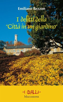 I delitti della «Città in un giardino» - Bezzon, Emiliano